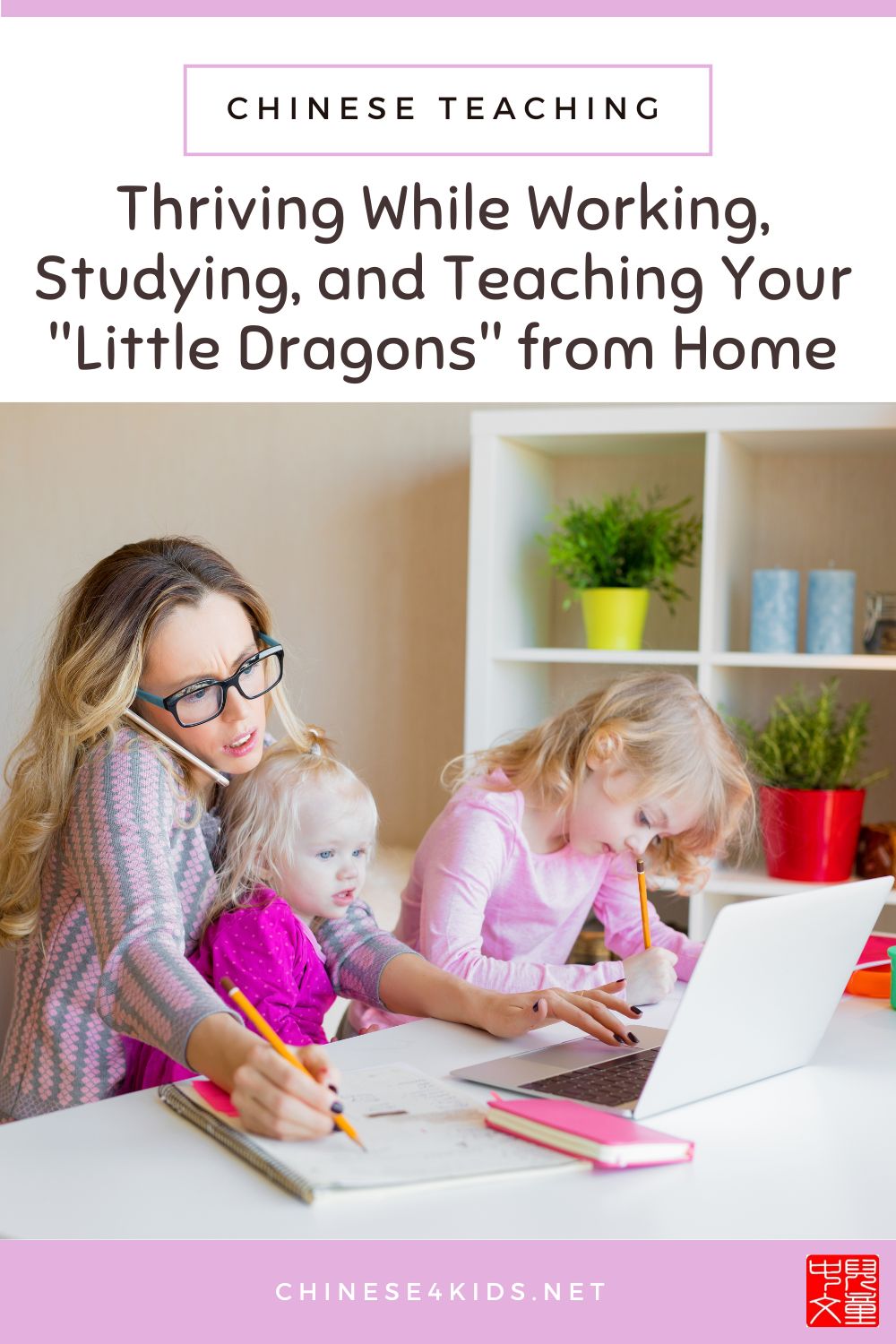 Thriving While Working, Studying, and Teaching Your "Little Dragons" from Home